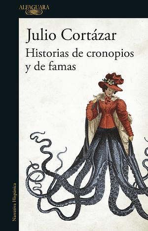 Historia de cronopios y de famas by Julio Cortázar