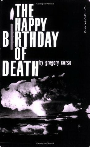 The Happy Birthday of Death by Gregory Corso, Patti Smith