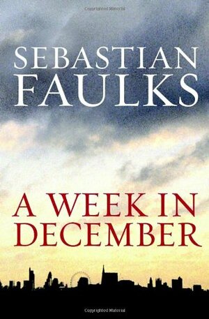 A Week in December by Sebastian Faulks
