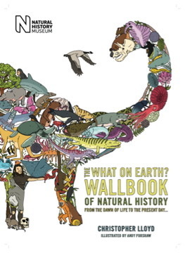 The What on Earth? Wallbook of Natural History: From the Dawn of Life to the Present Day by Christopher Lloyd