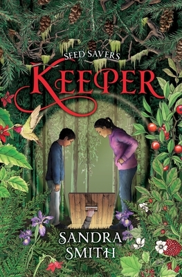 Seed Savers-Keeper by Sandra Smith