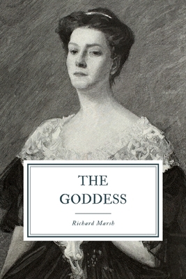 The Goddess: A Demon by Richard Marsh