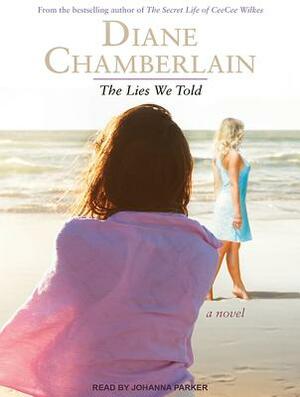 The Lies We Told by Diane Chamberlain