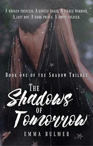 The Shadows of Tomorrow by Emma Rae