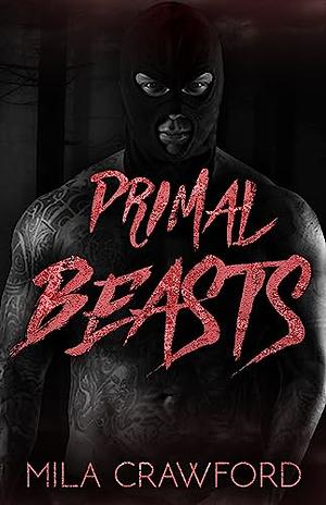 Primal Beasts by Mila Crawford