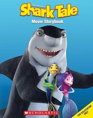 Shark Tale Movie Storybook by Sara Pennypacker, Sara Pennypacker, Barry Gott