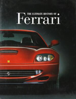 The Ultimate History of Ferrari by Brian Laban