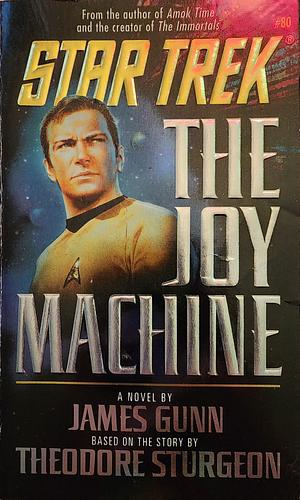 The Joy Machine by Theodore Sturgeon, James E. Gunn