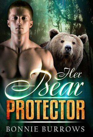 Her Bear Protector by Bonnie Burrows