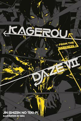 Kagerou Daze, Vol. 7: From the Darkness by Jin (Shizen no Teki-P)