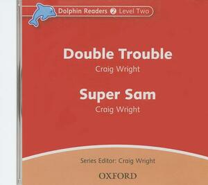 Double Trouble/Super Sam by Craig Wright
