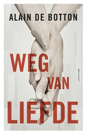 Weg van liefde by Alain de Botton