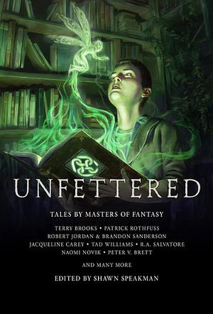 Unfettered by Shawn Speakman