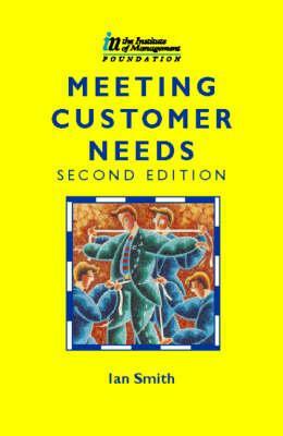 Meeting Customer Needs by Ian Smith