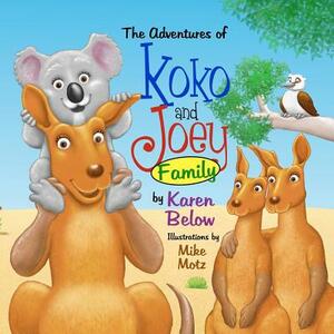 The Adventures of Koko and Joey: Family by Karen Below