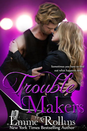 Trouble Makers by Emme Rollins