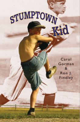 Stumptown Kid by Carol Gorman, Ron J. Windley