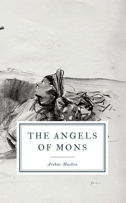 The Angels of Mons by Arthur Machen