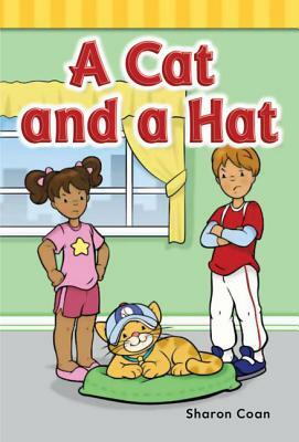 A Cat and a Hat (Short Vowel Rimes) by Sharon Coan