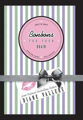 Bonbons For Your Brain by Diane Vallere