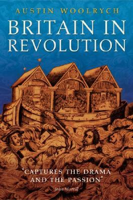 Britain in Revolution: 1625-1660 by Austin Woolrych