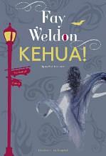 Kehua! by Fay Weldon