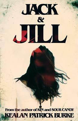 Jack & Jill by Kealan Patrick Burke