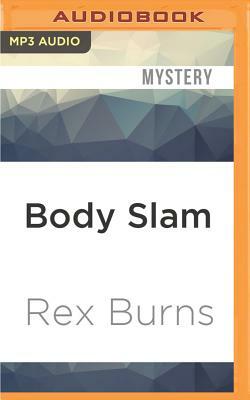 Body Slam by Rex Burns