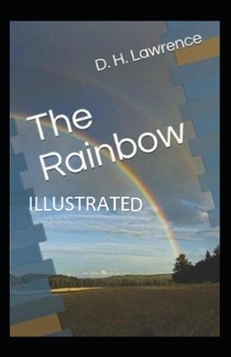 The Rainbow Illustrated by D.H. Lawrence