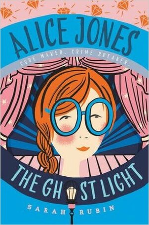 Alice Jones: The Ghost Light by Sarah Rubin