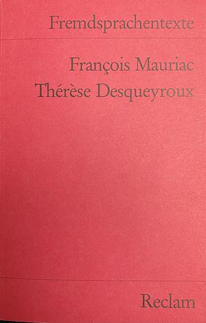 Thérèse Desqueyroux by François Mauriac