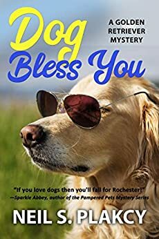 Dog Bless You by Neil S. Plakcy