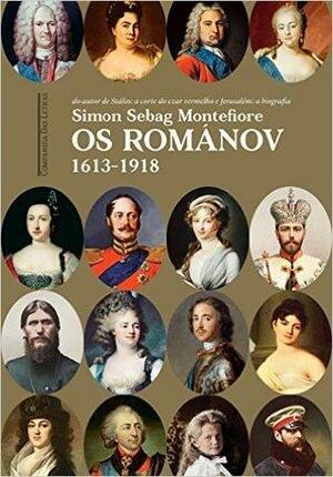 Os Románov: 1613-1918 by Simon Sebag Montefiore