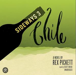 Sideways Chile by Rex Pickett