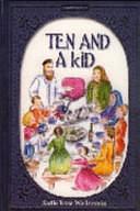 Ten and a Kid by Sadie Rose Weilerstein