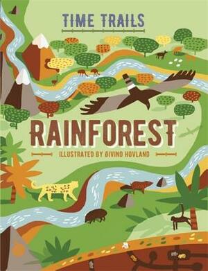 Time Trails: Rainforest by Rob Hunt, Liz Gogerly