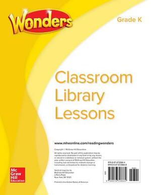 Wonders Classroom Library Lessons, Grade K by 