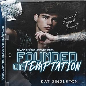 Founded on Temptation by Kat Singleton