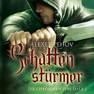 Schattenstürmer by Alexey Pehov, Christiane Pöhlmann, Aleksej Ju Pechov