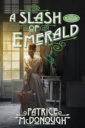 A Slash of Emerald by Patrice McDonough