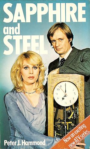 Sapphire and Steel by Peter J. Hammond