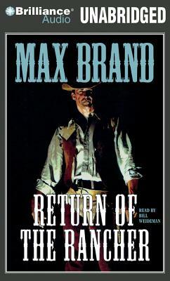 Return of the Rancher by Max Brand