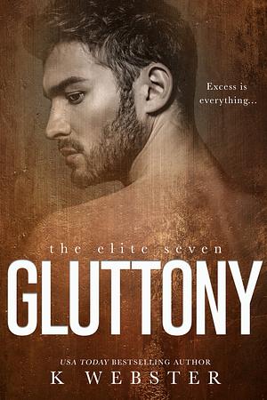 Gluttony by K Webster