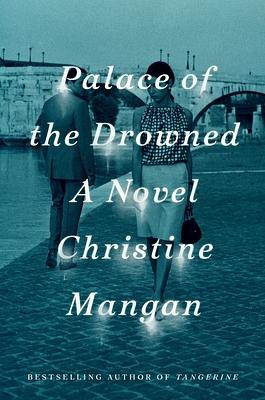 Palace of the Drowned by Christine Mangan