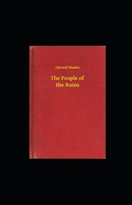 The People of the Ruins illustrated by Edward Shanks