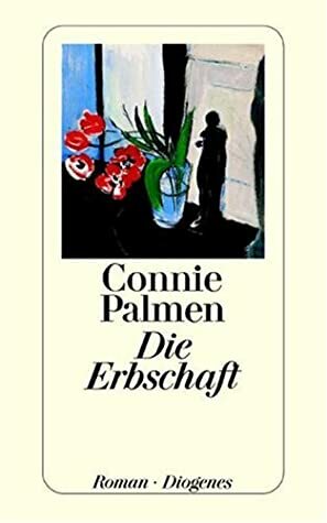 Die Erbschaft by Connie Palmen, Hanni Ehlers