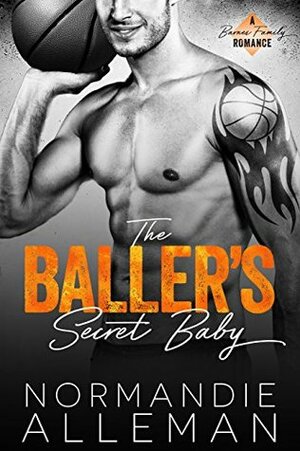 The Baller's Secret Baby by Normandie Alleman