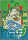 Art and Intimacy: How the Arts Began by Ellen Dissanayake