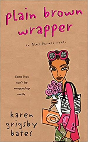 Plain Brown Wrapper: An Alex Powell Novel by Karen Grigsby Bates