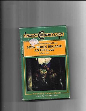 The Adventures of Robin Hood: How Robin Became an Outlaw by Paul Creswick, Paul Creswick